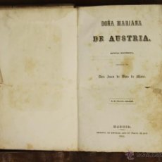 Libros antiguos: 6990 - DOÑA MARIANA DE AUSTRIA. JUAN DE DIOS DE MORA. IMP. DE REPULLÉS. 1854.